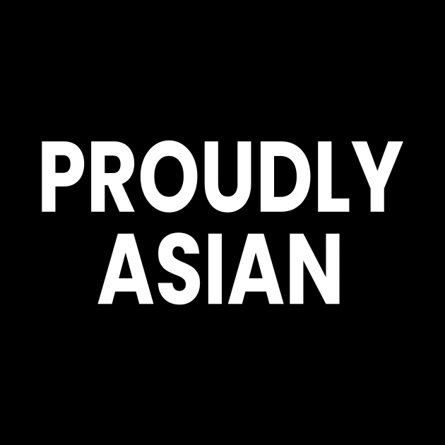 Proudly Asian - Asian Heritage Month Gift by OriginalGiftsIdeas