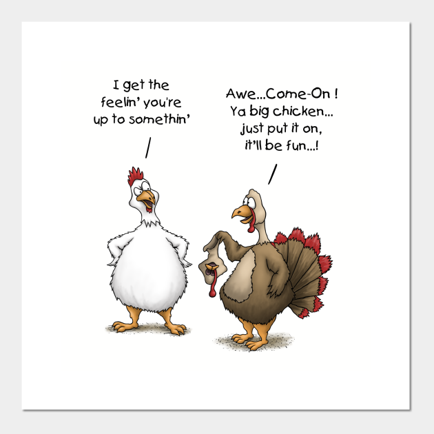 Funny Thanksgiving Big Chicken It'll Be Fun Turkey Cartoon - Thanksgiving Humor Gift - Posters and Art Prints | TeePublic Funny Thanksgiving Big Chicken It'll Be Fun Turkey Cartoon - Thanksgiving Humor Gift - Posters and Art Prints | TeePublic