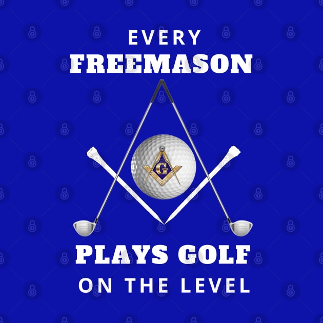 Freemason Plays Golf On The Level - New by Hermz Designs