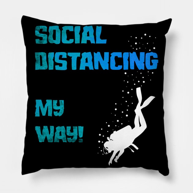 SOCIAL DISTANCING MY WAY T SHIRT Pillow by jazmitee