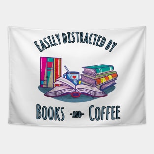 Easily distracted by Books & Coffee Bookworm Gift Tapestry