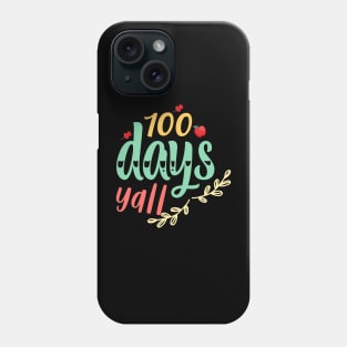 100 days y'all Phone Case