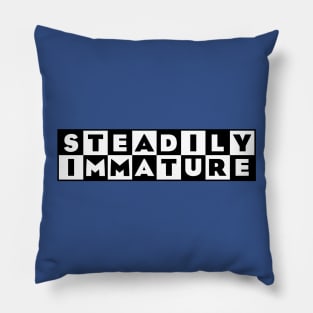 Steadily Immature Pillow