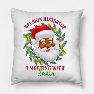 Melanin Mistletoe A Meeting with Santa Pillow