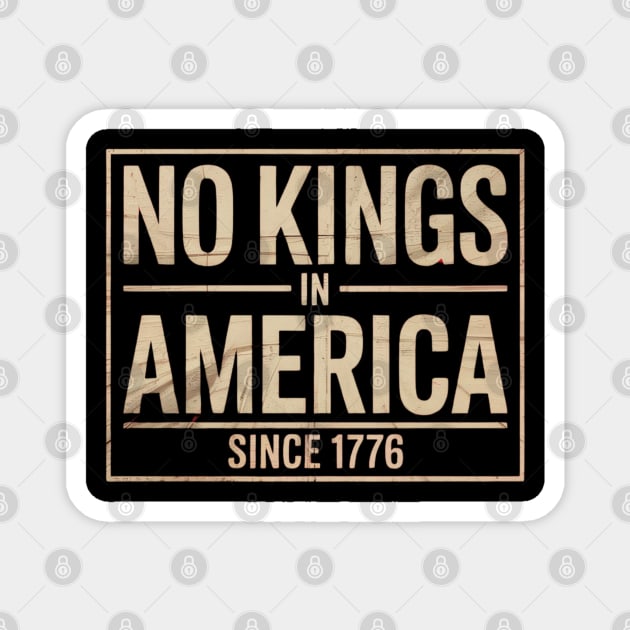 No-Kings-In-America Magnet by Creatifly Graphic Tees