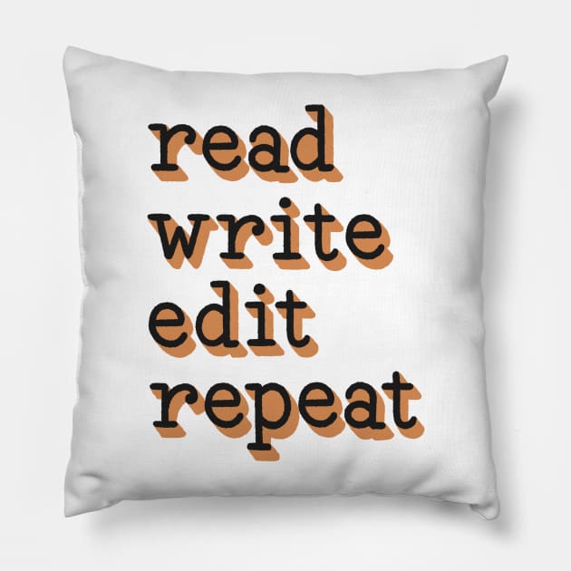 read write edit repeat Pillow by Made Adventurous