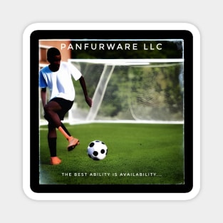 The best ability is availability - Soccer Magnet