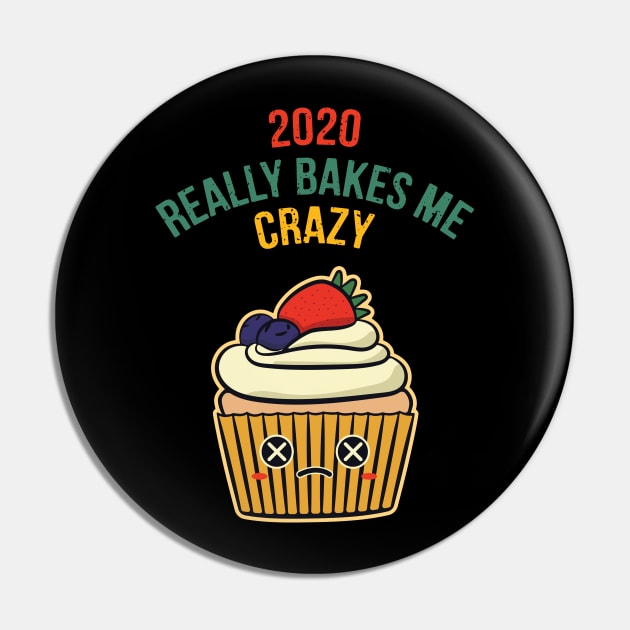 2020 Really Bakes Me Crazy Pin by LotusBlue77