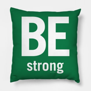 Be strong Pillow