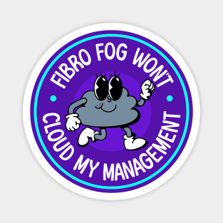 Fibro Fog Won't Cloud My  Judgement - Fibromyalgia Awareness Magnet