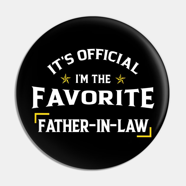 It's Official I'm The Favorite Father In Law Father's Day Pin by SuperMama1650