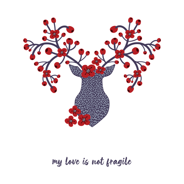 My love is not fragile - deer by tziggles