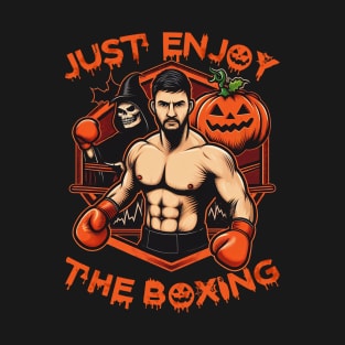 Just Enjoy the Boxing Halloween T-Shirt