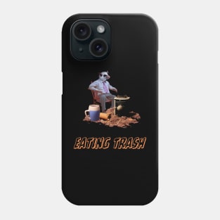 lets eat trash Phone Case