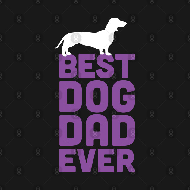 Discover Best Dachshund Dog Dad Ever - Purple Dog Lover Gift - Dachshund - T-Shirt