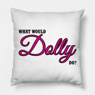 what would dolly do Pillow