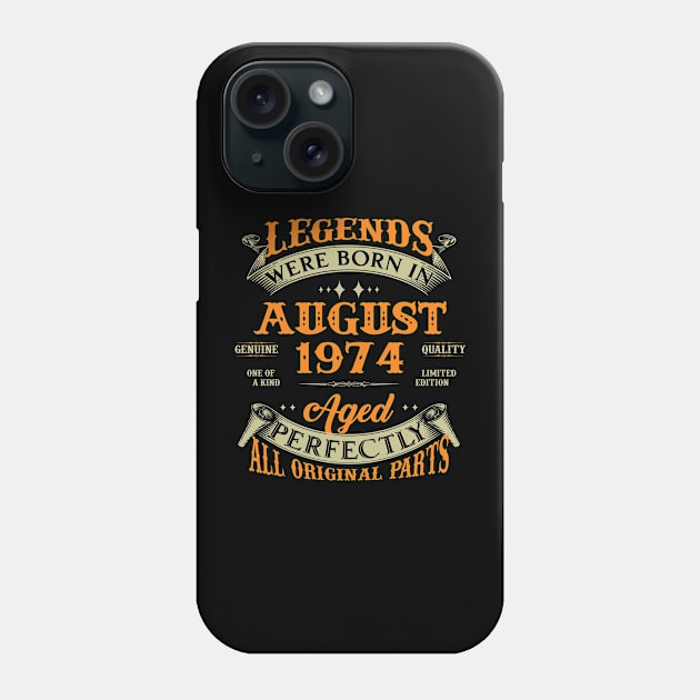 Legends Were Born In August 1974 50 Years Old 50th Birthday Gift Phone Case by Kontjo