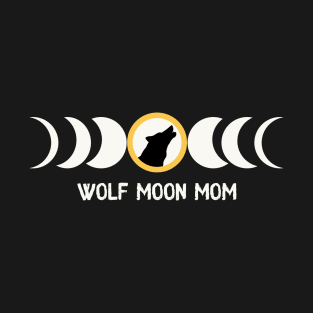 Wolf Moon Mom T-Shirt