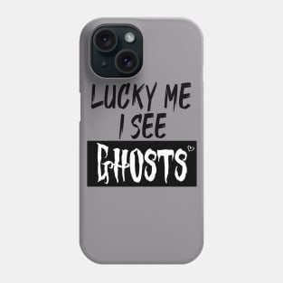 lucky me I see Ghosts graphic heart t-shirt, funny shirts, unisex adult clothing, gift idea . Phone Case