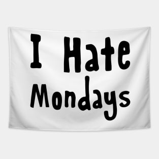 I Hate Mondays Tapestry