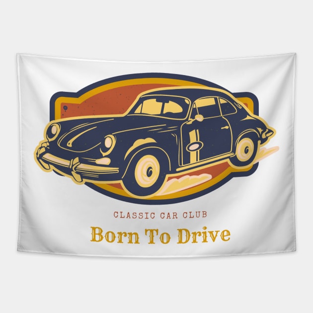 Born to Drive, Classic Car Club Tapestry by Ryan Rad