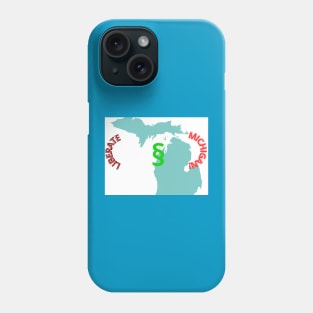 LIBERATE MICHIGAN Phone Case