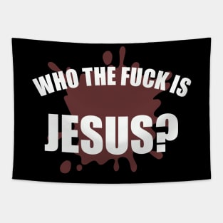 Who The Fuck Is Jesus Tapestry