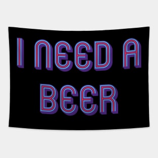 I need a beer Tapestry