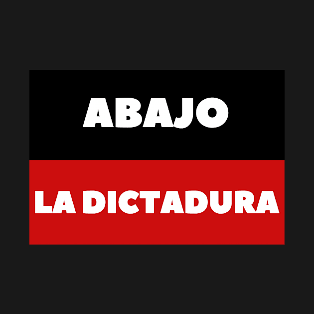 Abajo la dictadura en Cuba anti commusist by livania