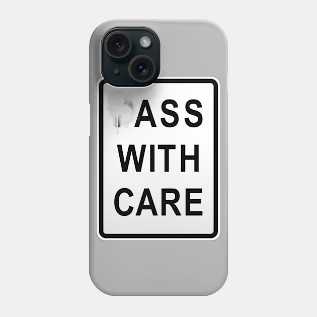 pAss With Care Phone Case by doomthreads