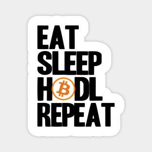 BTC Bitcoin Eat Sleep Hodl Repeat Crypto Cryptocurrencies Magnet