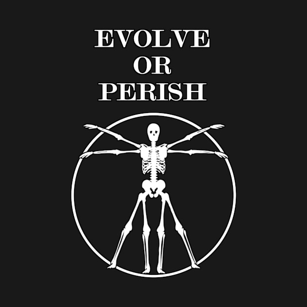 Evolve Or Perish by NaumaddicArts