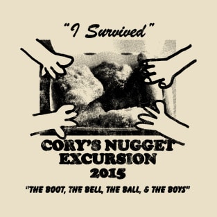 I Survived Cory's Nugget Excursion 2015 T-Shirt