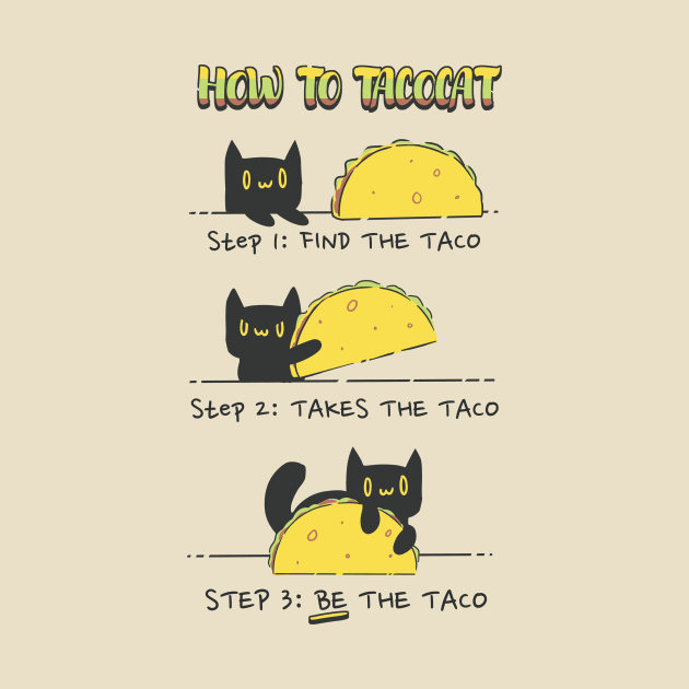 How to Tacocat by DanielDyeDesigns