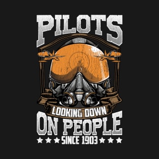 Funny Pilots Looking Down On People Since 1903 Pun T-Shirt