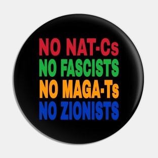 NO NAT-Cs NO FASCISTS NO MAGA-Ts NO ZIONISTS - Back Pin