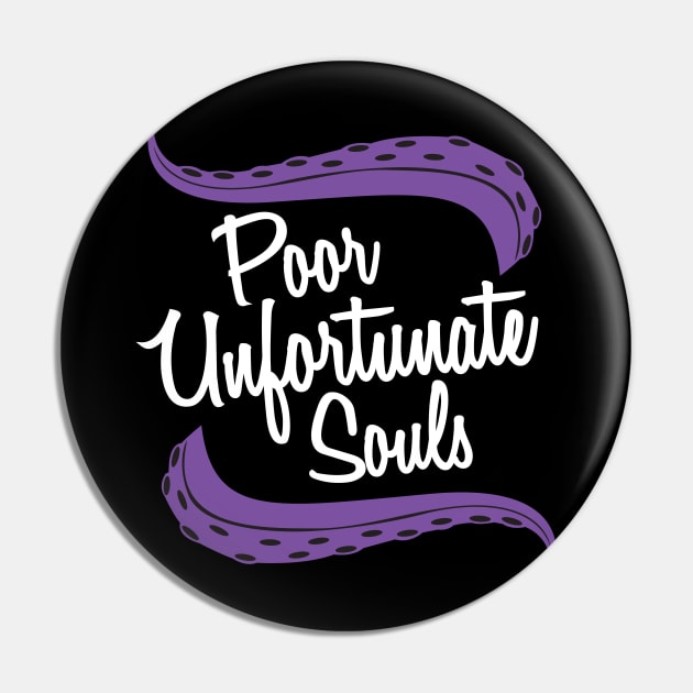 Poor Unfortunate Souls Pin by WhatProductionsBobcaygeon