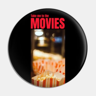 Take Me to the Movies! Movie Popcorn Pin