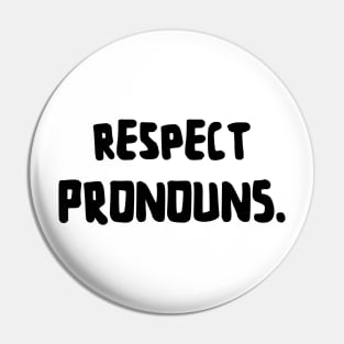 Respect Pronouns. Pin