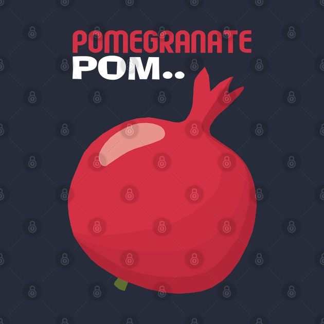 Pomegranate Pom by KewaleeTee