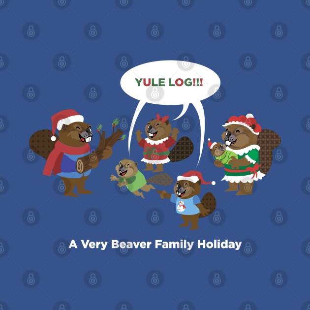 A Very Beaver Family Christmas (Yule Log) by Peppermint Narwhal