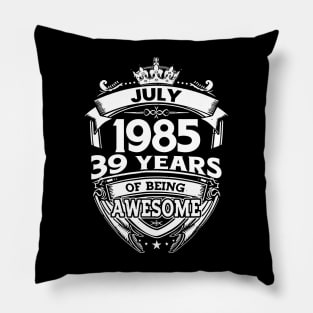 July 1985 39 Years Of Being Awesome 39th Birthday Pillow