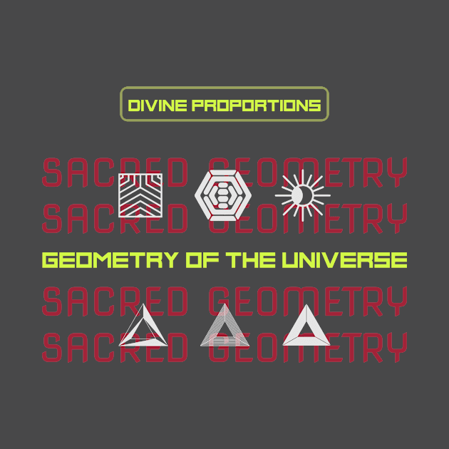 Sacred Geometry Divine Proportions of the Universe by The MYSTIC ILLUMINARE