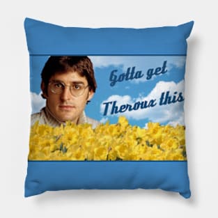 Gotta Get Theroux This Pillow