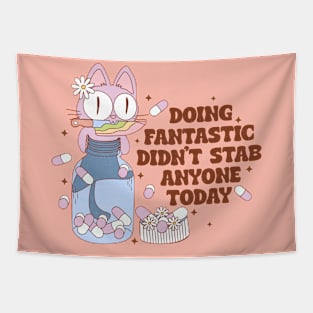 Doing Fantastic Didn't Stab Anyone Today Mental Health Groovy Funny Cat Tapestry