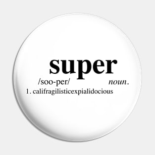 supercalifragilisticexpialidocious - Dictionary Pin