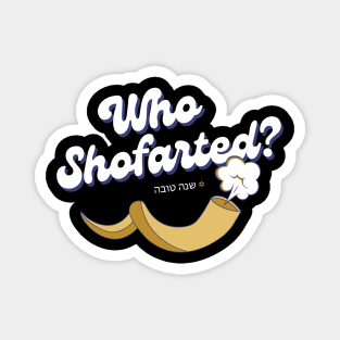 Who Shofarted? Magnet