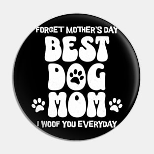 Best Dog Mom for Dog Lovers on Mothers Day I Woof You Mom Pin