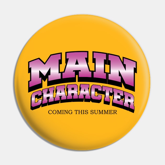 Main Character Pin by Poppa's Designs