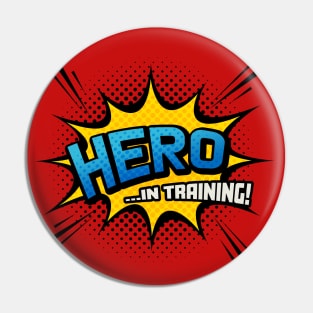 Hero in Training - Superhero Comic Book Style Pin